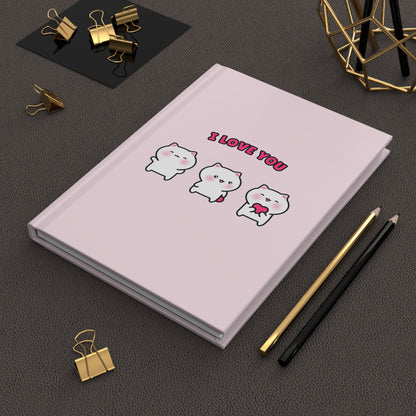 I Love You - Pink Hardcover Journal Lined Pages | Pudding Kitties