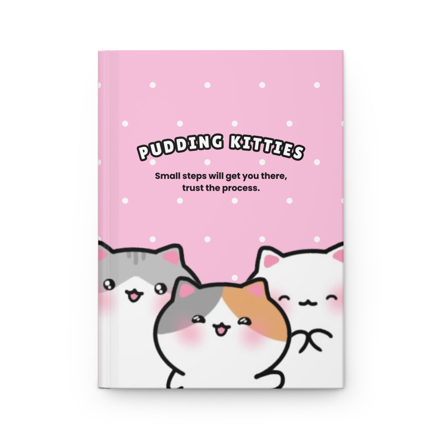 Trust the Process - Pink Hardcover Journal White Dots Lined Pages | Pudding Kitties