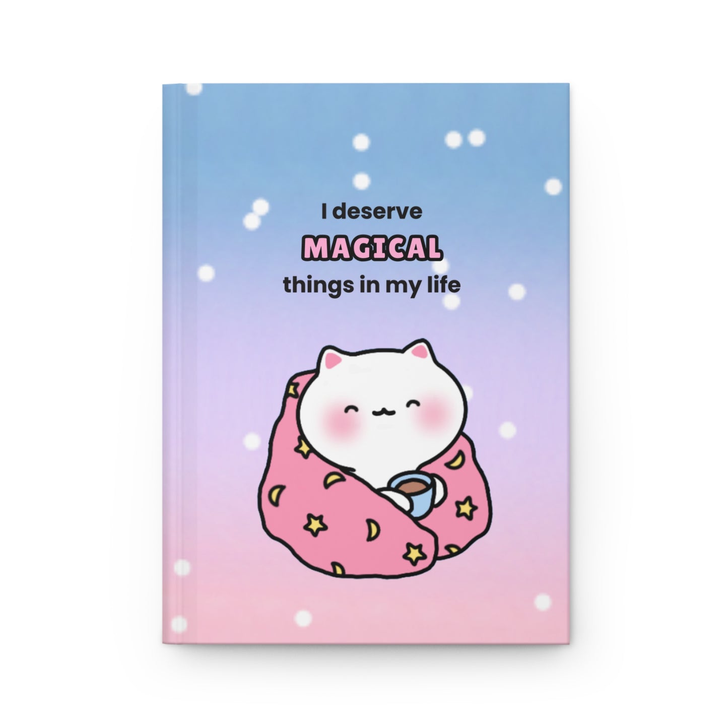 I Deserve Magical Things - Starry Sky Hardcover Journal Lined Pages | Pudding Kitties