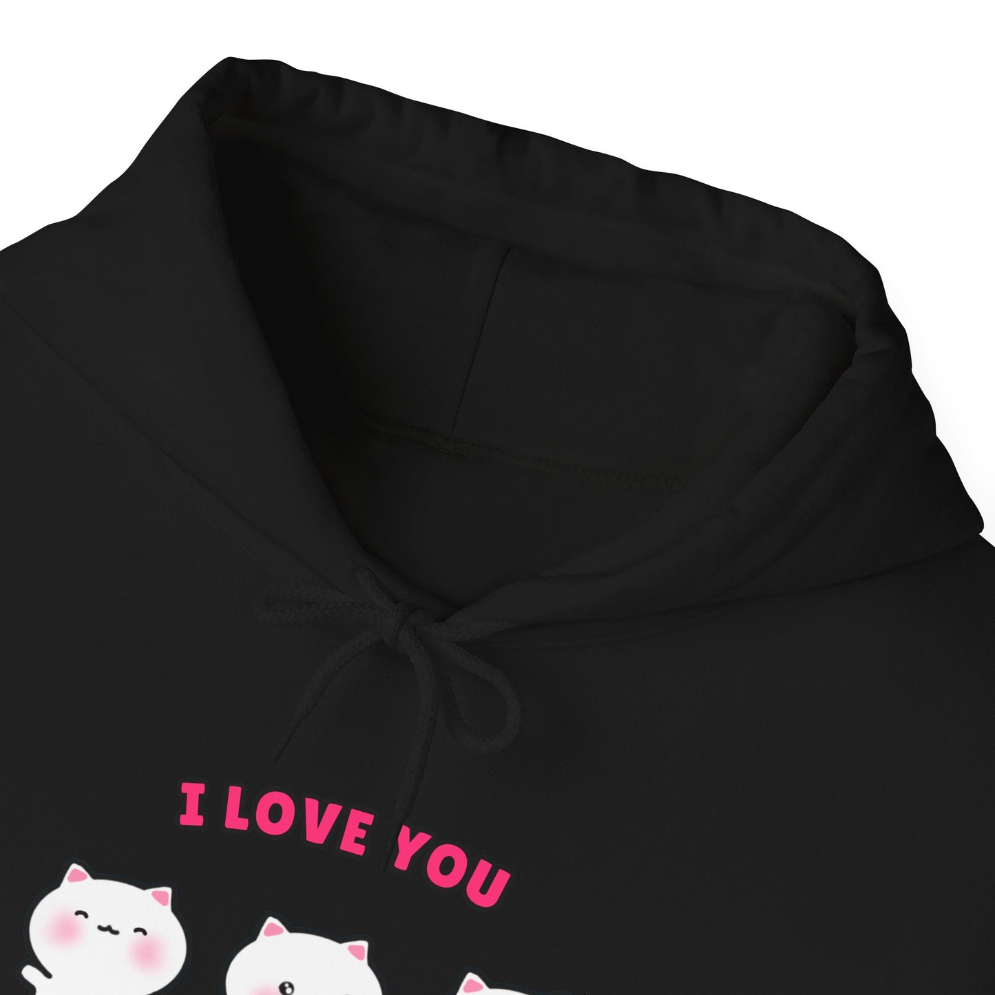 I Love You – Cozy Unisex Hoodie | Pudding Kitties