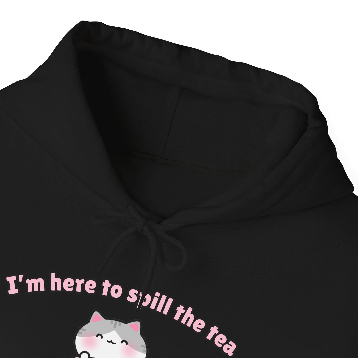 Here to Spill the Tea – Cozy Unisex Hoodie | Pudding Kitties